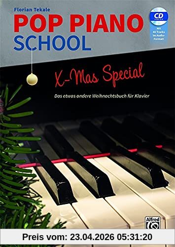 Pop Piano School – X-MAS SPECIAL: Das etwas andere Weihnachtsbuch für Klavier