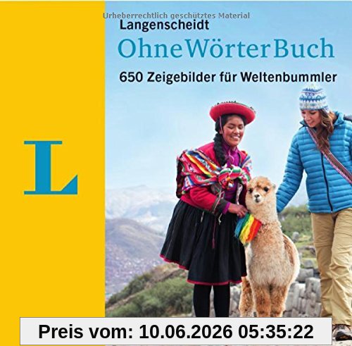 Langenscheidt OhneWörterBuch: 650 Zeigebilder für Weltenbummler