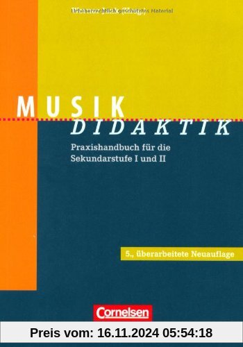 Musik-Didaktik: Praxishandbuch für die Sekundarstufe I und II