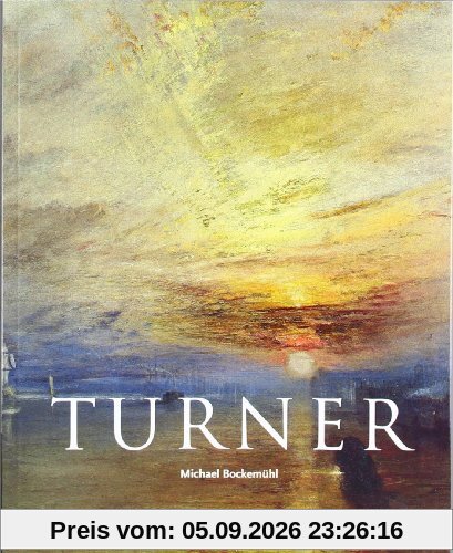J. M. W. Turner 1775 - 1851. Die Welt des Lichtes und der Farbe