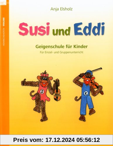 Susi und Eddi. Geigenschule für Kinder ab 5 Jahren. Für Einzel- und Gruppenunterricht: Susi und Eddi, für Violine, Bd. 1