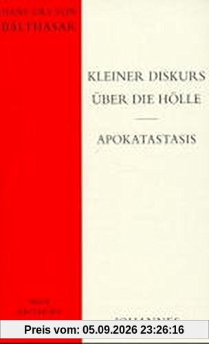 Kleiner Diskurs über die Hölle - Apokatastasis (Neue Kriterien, Band 1)