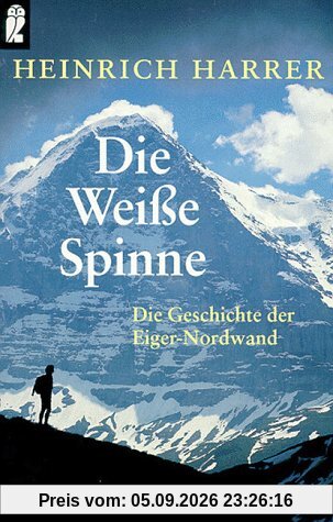 Die Weiße Spinne. Die Geschichte der Eiger- Nordwand.