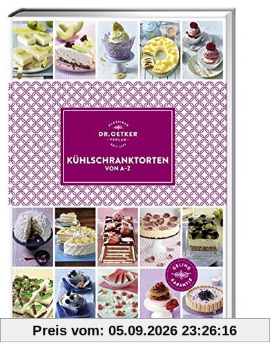 Kühlschranktorten von A-Z (A-Z Reihe)