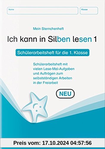 Ich kann in Silben lesen 1 - Schülerarbeitsheft für die 1. Klasse: Mein Sternchenheft mit vielen Lese-Mal-Aufgaben und A