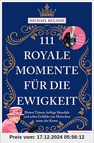 111 royale Momente für die Ewigkeit