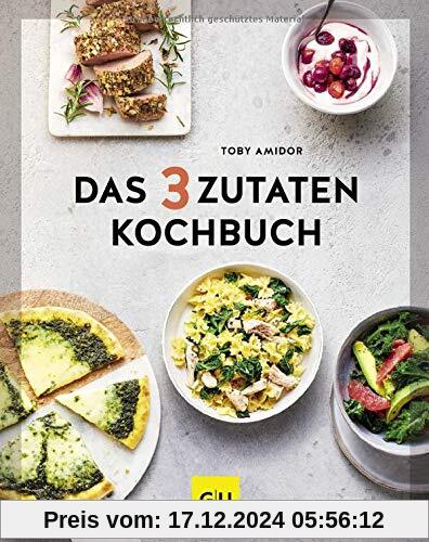 Das 3-Zutaten-Kochbuch (GU Themenkochbuch)