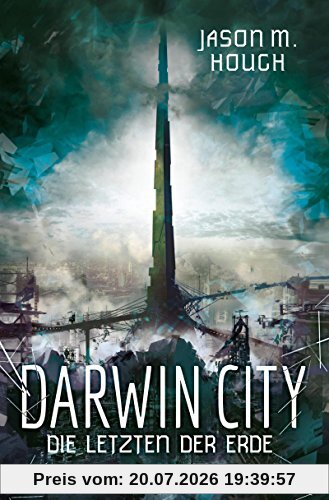 Hough, Jason M. Darwin City, Die Letzten Der Erde (Die Dire-Earth-Trilogie)