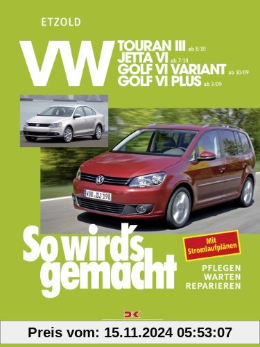 VW Touran III (ab 8/10): VW Jetta VI (ab 7/10), VW Golf VI Variant (ab 10/09), VW Golf VI Plus (ab 3/09), So wird's gema