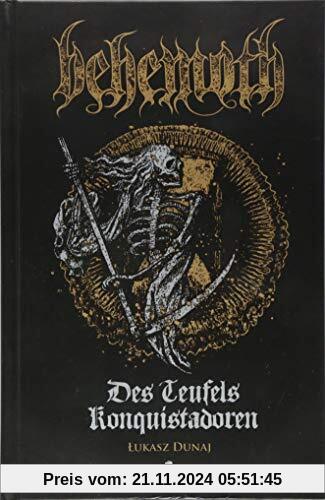 Des Teufels Konquistadoren: Eine Biografie von Behemoth