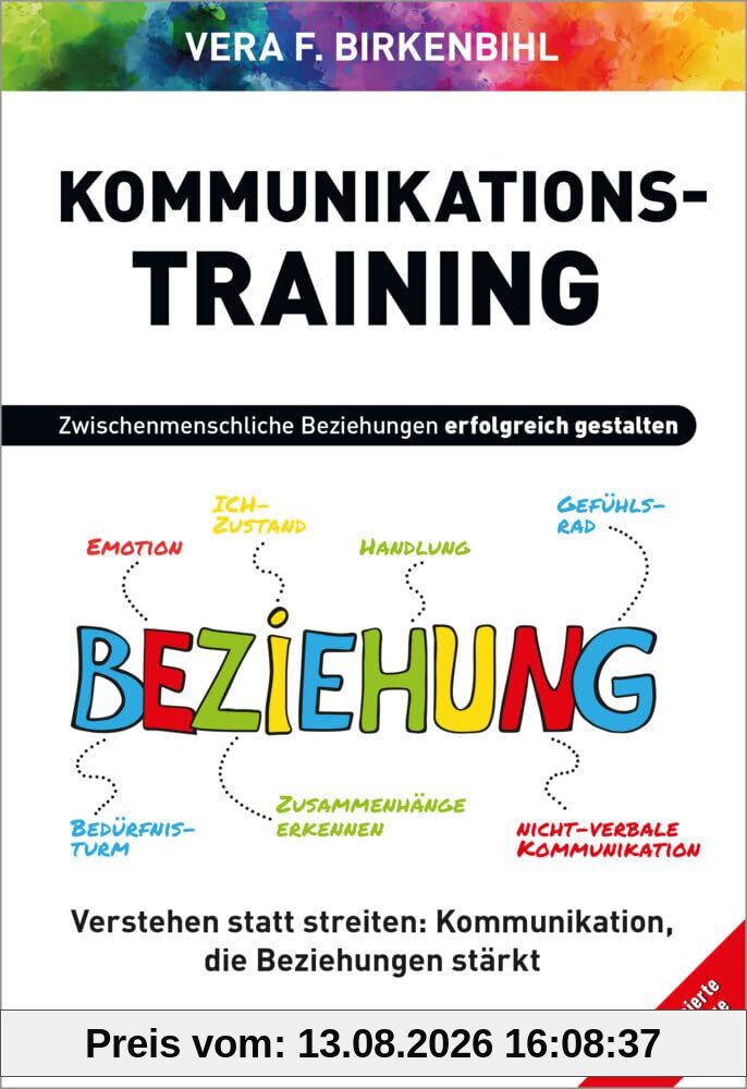 Kommunikationstraining: Verstehen statt streiten: Kommunikation, die Beziehungen stärkt