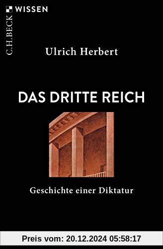 Das Dritte Reich: Geschichte einer Diktatur (Beck Paperback)