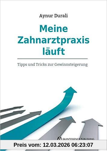 Aynur Durali Meine Zahnarztpraxis Läuft, Tipps Und Tricks Zur Gewinnsteigerung