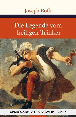 Die Legende vom heiligen Trinker