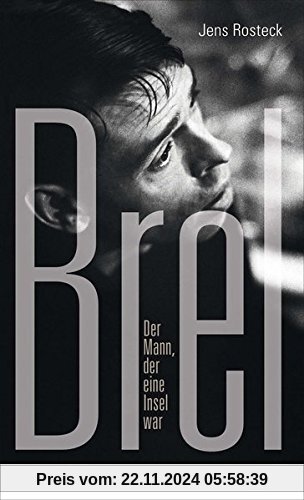 Brel: Der Mann, der eine Insel war