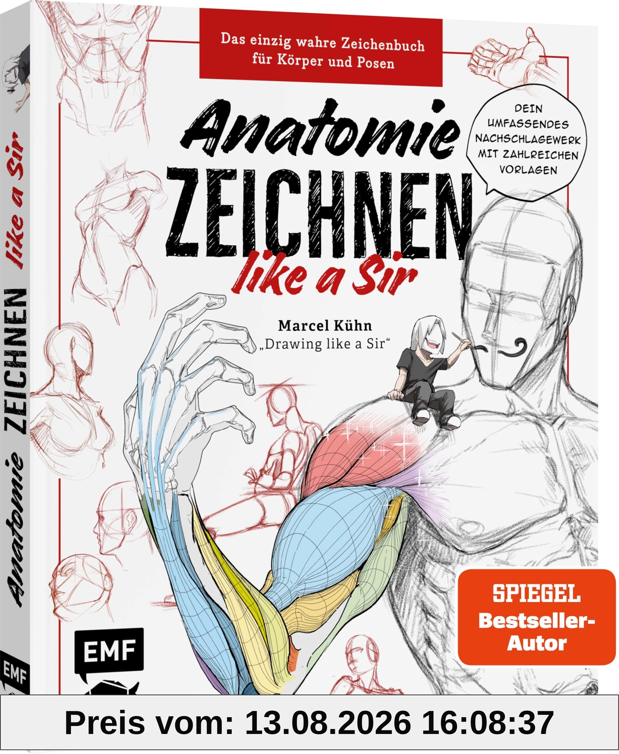 Anatomie zeichnen like a Sir: Das einzig wahre Zeichenbuch für Körper und Posen | Dein umfassendes Nachschlagewerk mit zahlreichen Übungen und Vorlagen!