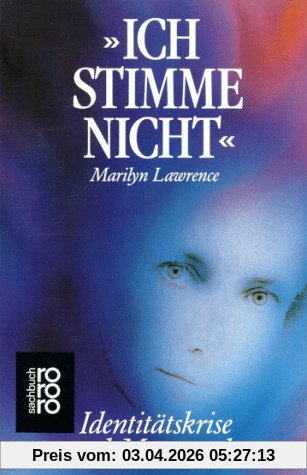 Ich stimme nicht. Identitätskrise und Magersucht. ( Sachbuch)