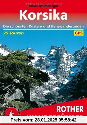 Korsika. Die schönsten Küsten- und Bergwanderungen. 75 Touren mit GPS-Daten