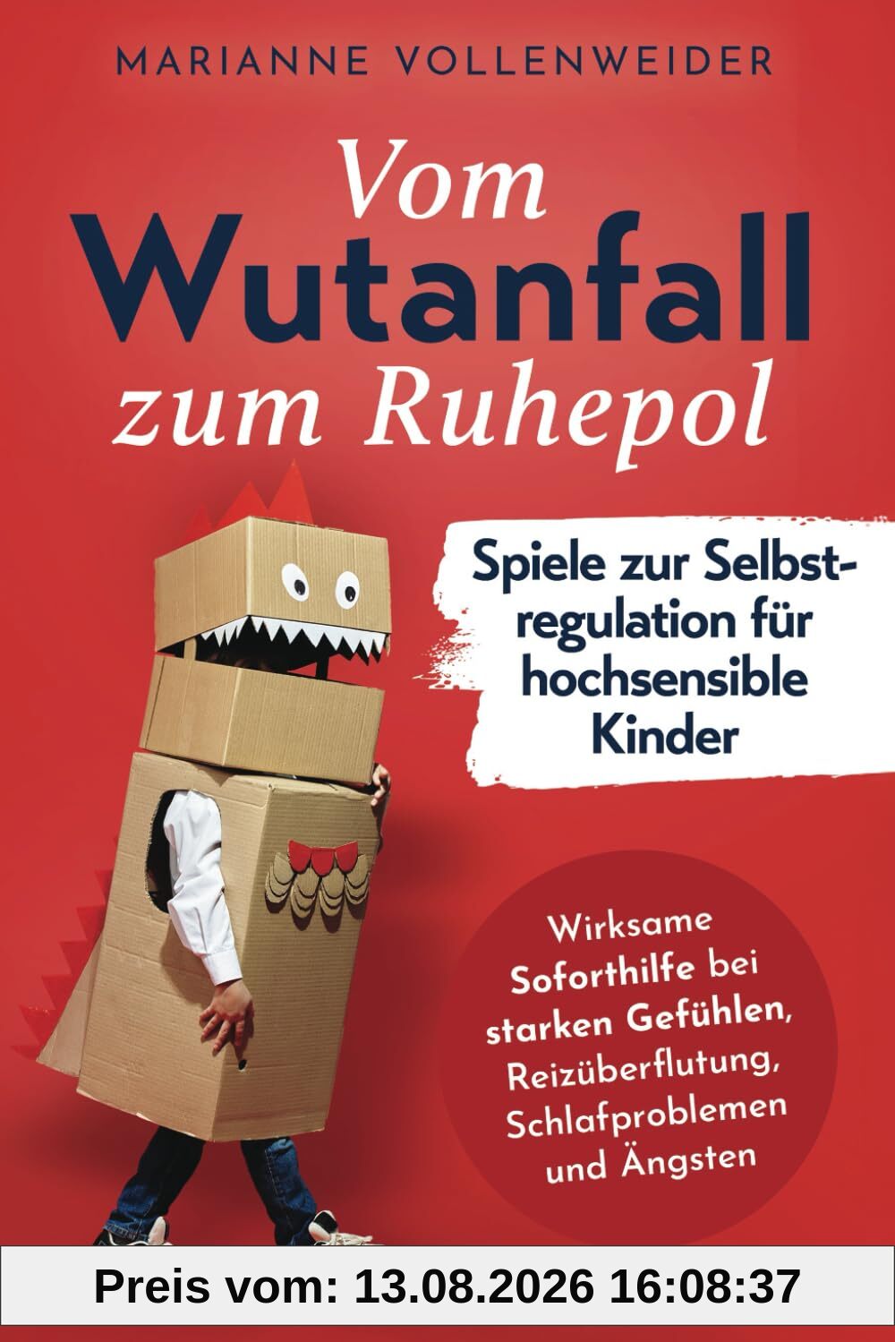 Selbstregulation für hochsensible Kinder: Vom Wutanfall zum Ruhepol - Wirksame Übungen zur Soforthilfe bei starken Gefühlen, Reizüberflutung, Schlafproblemen und Ängsten