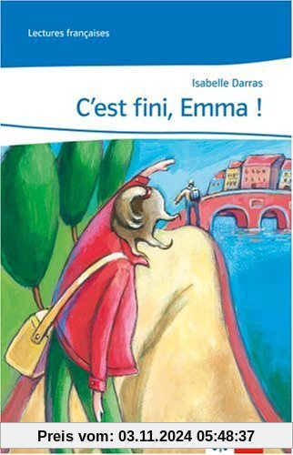 C'est fini, Emma!: Lecture graduée