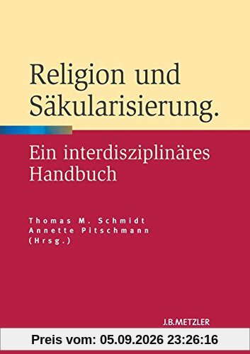 Religion und Säkularisierung: Ein interdisziplinäres Handbuch