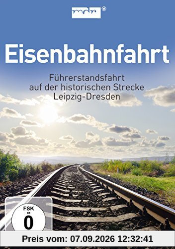 Eisenbahnfahrt - Führerstandsfahrt Leipzig-Dresden