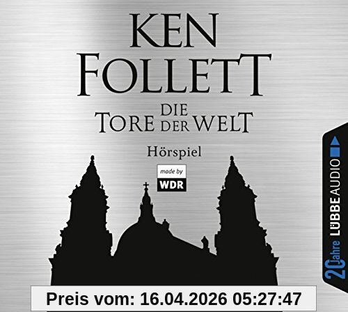 Die Tore der Welt: Hörspiel WDR. Jubiläumsausgabe.