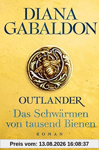 Outlander - Das Schwärmen von tausend Bienen: Roman (Die Outlander-Saga, Band 9)