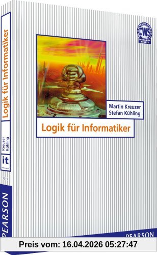 Martin Kreuzer Logik Für Informatiker (Pearson Studium - It)