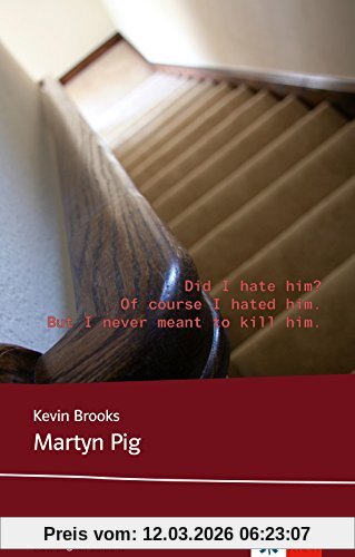 Kevin Brooks Martyn Pig, Schulausgabe Für Das Niveau B1, Ab Dem 5. Lernjahr. Ungekürzer Englischer Originaltext Mit Annotationen