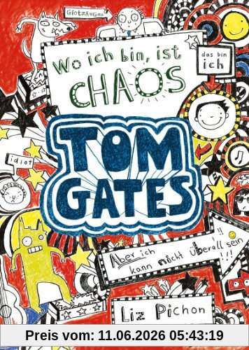 Tom Gates. Wo ich bin, ist Chaos: Ein Comic-Roman