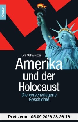 Amerika und der Holocaust: Die verschwiegene Geschichte