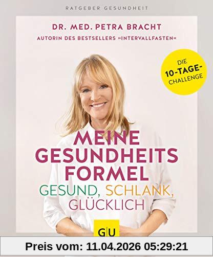 Meine Gesundheitsformel - Gesund, schlank, glücklich (GU Ratgeber Gesundheit)