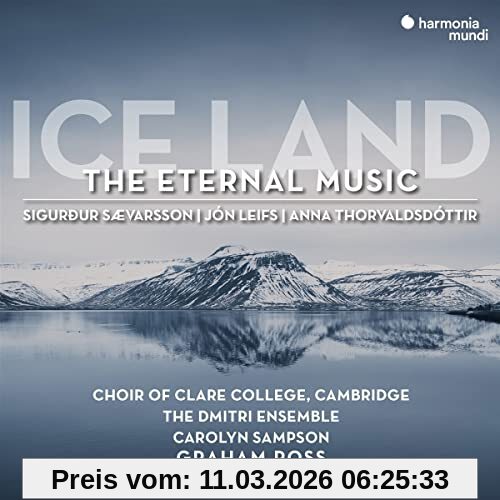 Choir of Clare College Ice Land, The Eternal Music