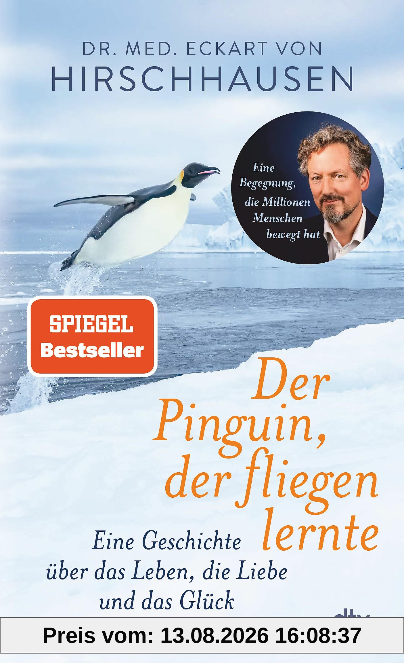 Der Pinguin, der fliegen lernte: Eine Geschichte über das Leben, die Liebe und das Glück | Das perfekte Geschenkbuch – für dich und alle, die gerade ein bisschen Inspiration und Herzenswärme brauchen