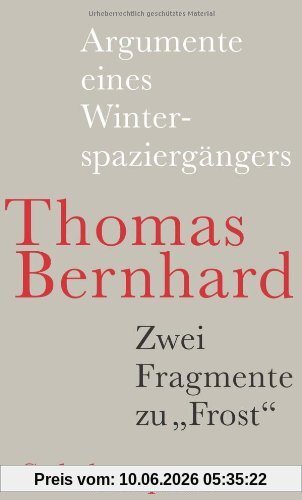 Argumente eines Winterspaziergängers: Und ein Fragment zu »Frost«: Leichtlebig. Mit dem Faksimile des Leichtlebig-Typoskripts