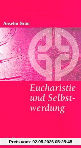 Eucharistie und Selbstwerdung