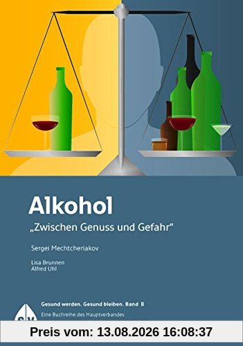 Alkohol: Zwischen Genuss und Gefahr („Gesund werden. Gesund bleiben.“)