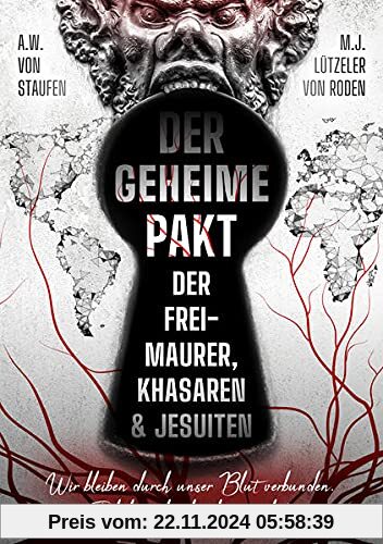 Der geheime Pakt der Freimaurer, Khasaren und Jesuiten: Wir bleiben durch unser Blut verbunden. Tod dem, der darüber spr