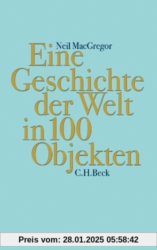 Eine Geschichte der Welt in 100 Objekten