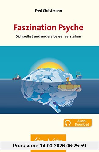 Fred Christmann Faszination Psyche, Sie Selbst Und Andere Besser Verstehen (Wissen & Leben)