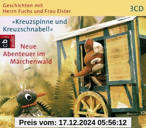 Kreuzspinne und Kreuzschnabel. Neue Abenteuer im Märchenwald. 3 CDs.