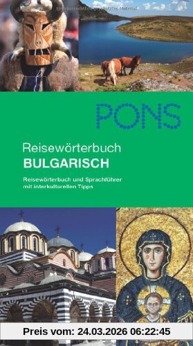 PONS Reisewörterbuch Bulgarisch: Reisewörterbuch und Sprachführer mit interkulturellen Tipps