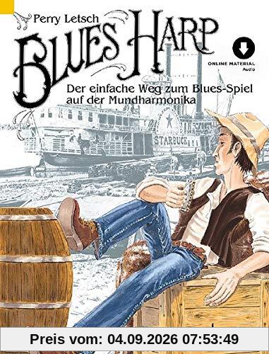 Blues Harp: Der einfache Weg zum Blues-Spiel auf der Mundharmonika. Mundharmonika. Lehrbuch mit Online-Audiodatei. (Schott Pro Line)