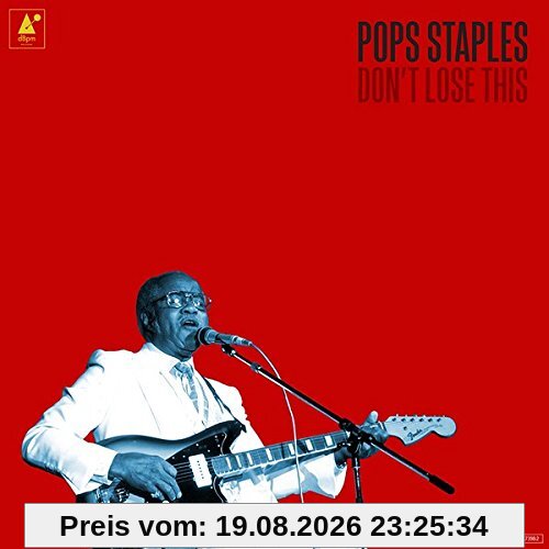 Pops Staples Don't Lose This
