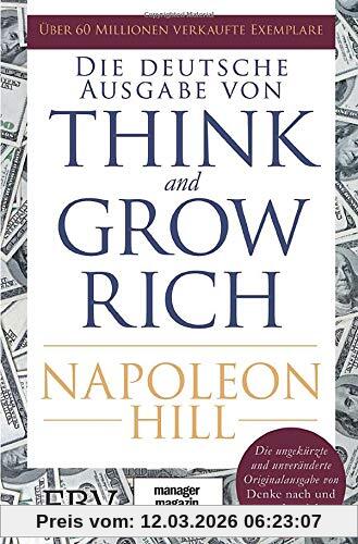 Napoleon Hill Think And Grow Rich – Deutsche Ausgabe, Die Ungekürzte Und Unveränderte Originalausgabe Von Denke Nach Und Werde Reich Von 1937