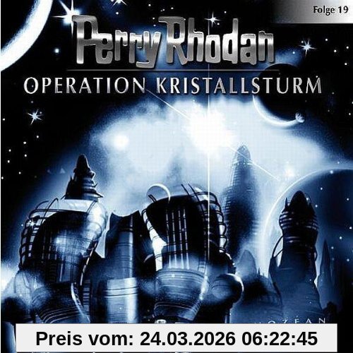 Perry Rhodan - Folge 19: Operation Kristallsturm. Hörspiel.