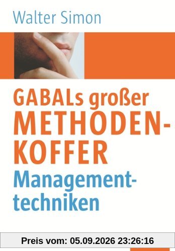 GABAL's großer Methodenkoffer Managementtechniken