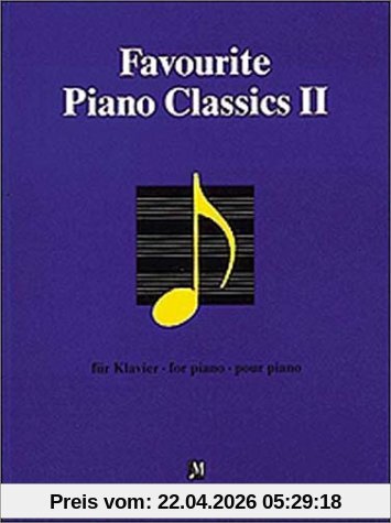 Favourite Piano Classics II - für Klavier = for pinao = pour piano