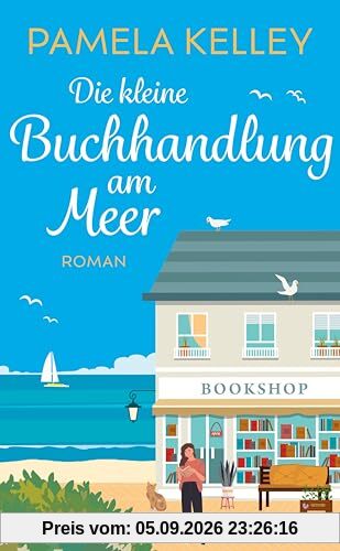 Die kleine Buchhandlung am Meer: Roman | Ein Neuanfang am Strand von Cape Cod | Eine sommerliche Mütter-Töchter-Geschichte mit viel Herz | Perfekte Urlaubslektüre